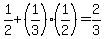 1%2F2%2B%281%2F3%29%281%2F2%29=2%2F3