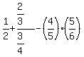 1%2F2%2B%282%2F3%29%2F%283%2F4%29-%284%2F5%29%2A%285%2F6%29