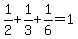 1%2F2%2B1%2F3%2B1%2F6=1