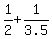 1%2F2%2B1%2F3.5