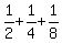 1%2F2%2B1%2F4%2B1%2F8