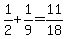 1%2F2%2B1%2F9=11%2F18