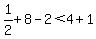 1%2F2%2B8-2%3C4%2B1
