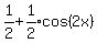 1%2F2%2Bexpr%281%2F2%29cos%282x%29