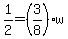 1%2F2=%283%2F8%29%2Aw