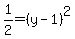 1%2F2=%28y-1%29%5E2