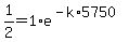 1%2F2=1%2Ae%5E%28-k%2A5750%29