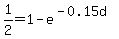 1%2F2=1-e%5E%28-0.15d%29