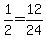 1%2F2=12%2F24