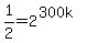 1%2F2=2%5E%28300k%29