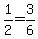 1%2F2=3%2F6