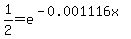 1%2F2=e%5E%28-0.001116x%29