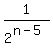 1%2F2%5E%28n-5%29