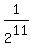 1%2F2%5E11