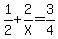 1%2F2+%2B+2%2FX+=+3%2F4