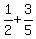 1%2F2+%2B+3%2F5