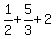 1%2F2+%2B+5%2F3+%2B+2