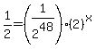 1%2F2+=+%281%2F2%5E48%29%282%29%5Ex