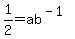 1%2F2+=+ab%5E%28-1%29