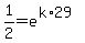 1%2F2+=+e%5E%28k%2A29%29
