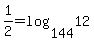 1%2F2+=+log%28144%2C12%29