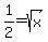 1%2F2+=+sqrt%28x%29