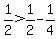 1%2F2+%3E+1%2F2+-+1%2F4