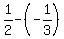 1%2F2+-+%28-1%2F3%29