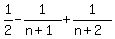 1%2F2+-+1%2F%28n%2B1%29+%2B+1%2F%28n%2B2%29