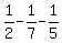 1%2F2+-+1%2F7+-+1%2F5