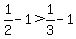 1%2F2+-+1+%3E+1%2F3+-+1