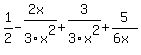 1%2F2-%282x%29%2F3x%5E2%2B3%2F3x%5E2%2B5%2F%286x%29