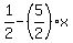 1%2F2-%285%2F2%29%2Ax