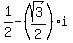 1%2F2-%28sqrt%283%29%2F2%29%2Ai