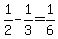 1%2F2-1%2F3+=+1%2F6