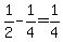 1%2F2-1%2F4+=+1%2F4