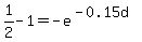 1%2F2-1=-e%5E%28-0.15d%29