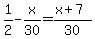 1%2F2-x%2F30=%28x%2B7%29%2F30