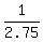 1%2F2.75