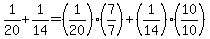 1%2F20%2B1%2F14=%281%2F20%29%287%2F7%29%2B%281%2F14%29%2810%2F10%29