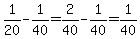 1%2F20-1%2F40=2%2F40-1%2F40=1%2F40