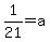 1%2F21=a