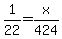 1%2F22+=+x%2F424