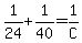 1%2F24+%2B+1%2F40=1%2FC