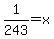1%2F243=x