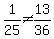 1%2F25%3C%3E13%2F36