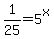 1%2F25=5%5Ex