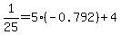 1%2F25+=+5%28-0.792%29+%2B+4