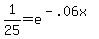 1%2F25+=+e%5E%28-.06x%29