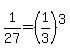 1%2F27+=+%281%2F3%29%5E3